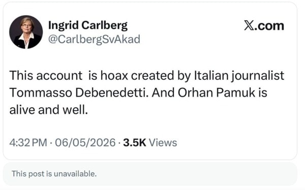 A screenshot of the clarfication posted on X by @samjawed65. It says this account is a hoax created by Italian Journalist Tommasso Debendetti and Orhan Pamuk is alive and well. 