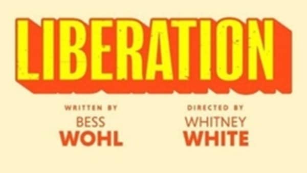 Bess Wohl’s Liberation