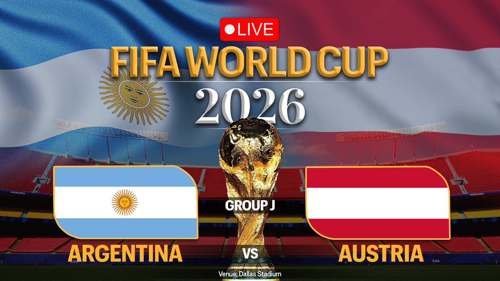 Argentina vs Austria FIFA World Cup 2026 Live Score