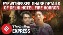 Delhi Restaurant Fire Horror: Eyewitnesses Recall People Jumping As Blaze Kills 21 | Malviya Nagar