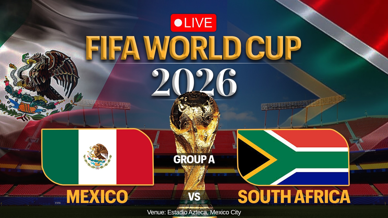 Mexico vs South Africa Football Live Score, Scorecard & Match Highlights