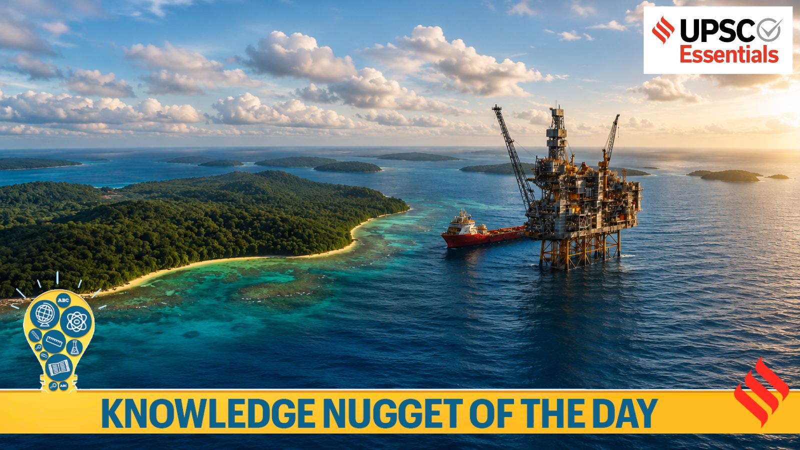 Knowledge Nugget: Why is natural gas discovery in Andaman basin making headlines?