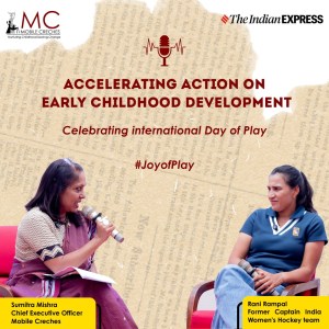 mobile creches Rani Rampal interview indian express international day of play