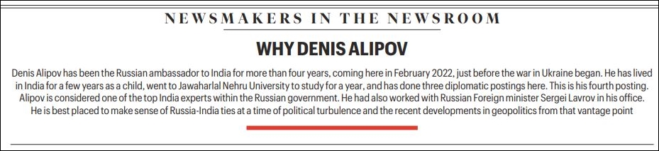 Russian Ambassador Denis Alipov: ‘We will never allow China to affect our ties with India, which remains a high priority in our foreign policy’
