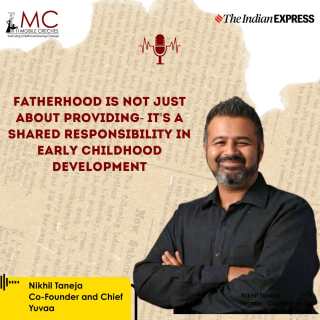 interview with Nikhil taneja on fatherhood the indian express