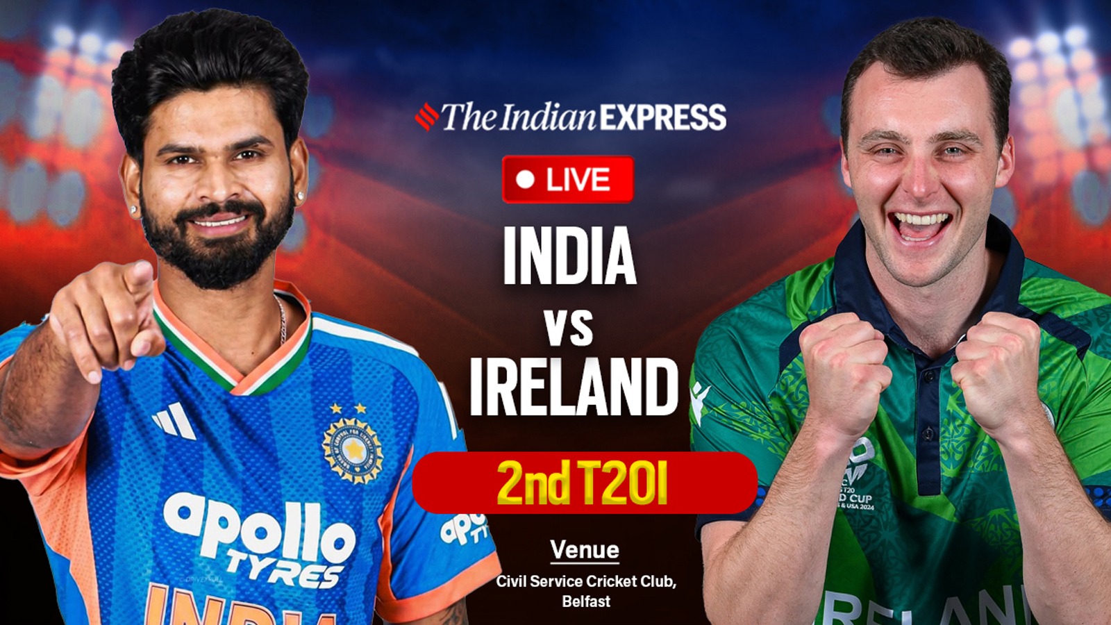 India vs Ireland Live Score, 2nd T20: Shreyas Iyer wins toss and opts to bowl first vs IRE in Belfast