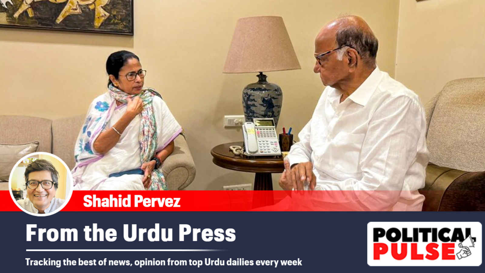 From the Urdu Press: ‘Mamata, Pawar must return to Congress’; ‘Rahul’s resistance pitch compelling’