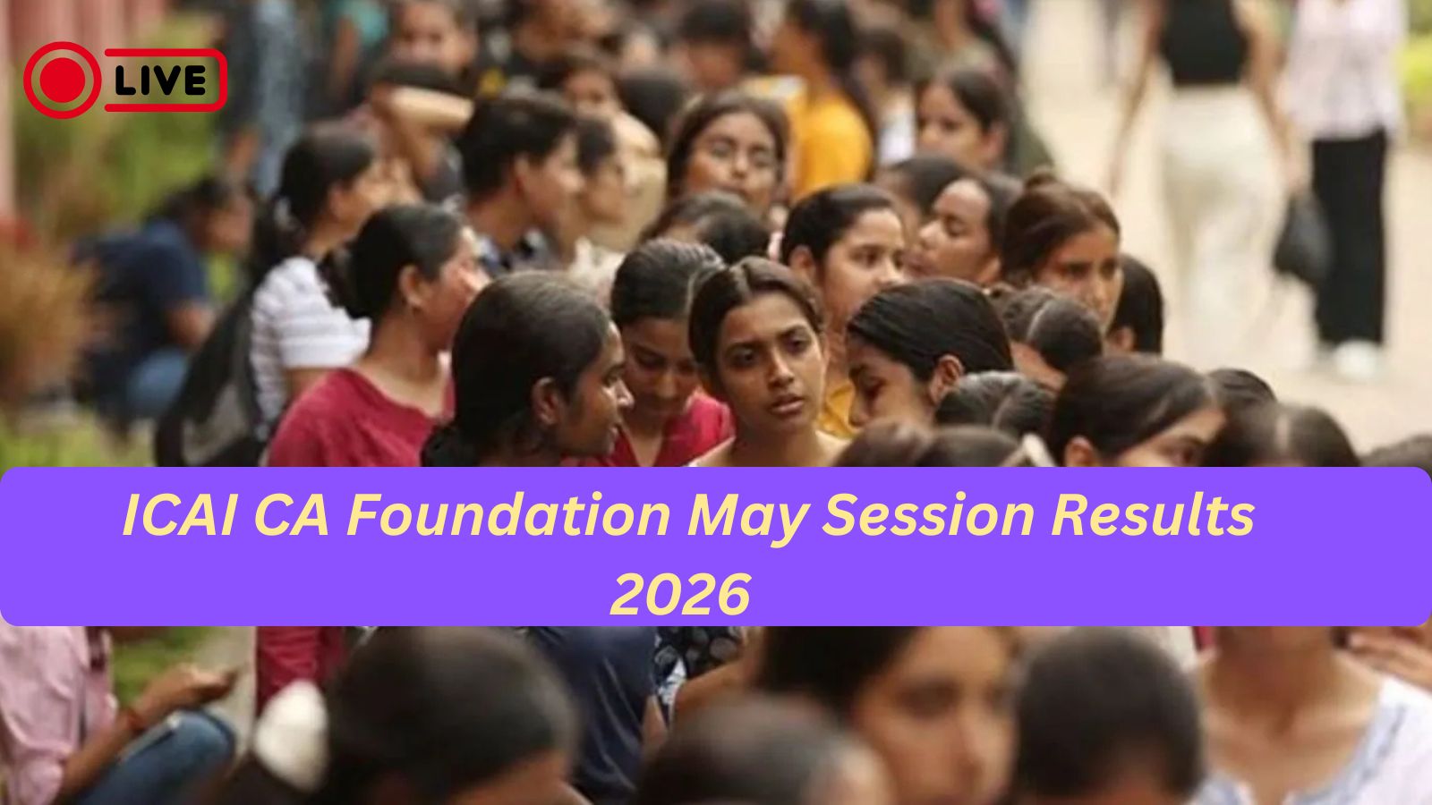 ICAI CA Foundation May Result 2026 LIVE: List of official websites to check results?