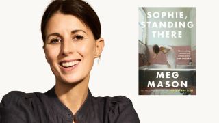 Novelist Meg Mason, whose Sorrow and Bliss was a Women's Prize for Fiction finalist, returns with Sophie, Standing There. (Photo: Anne Peeters)