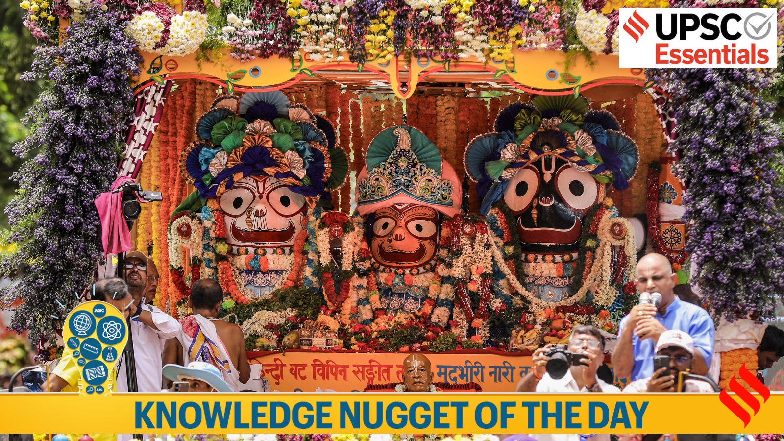 Knowledge Nugget: Jagannath Rath Yatra begins. What makes this festival unique?