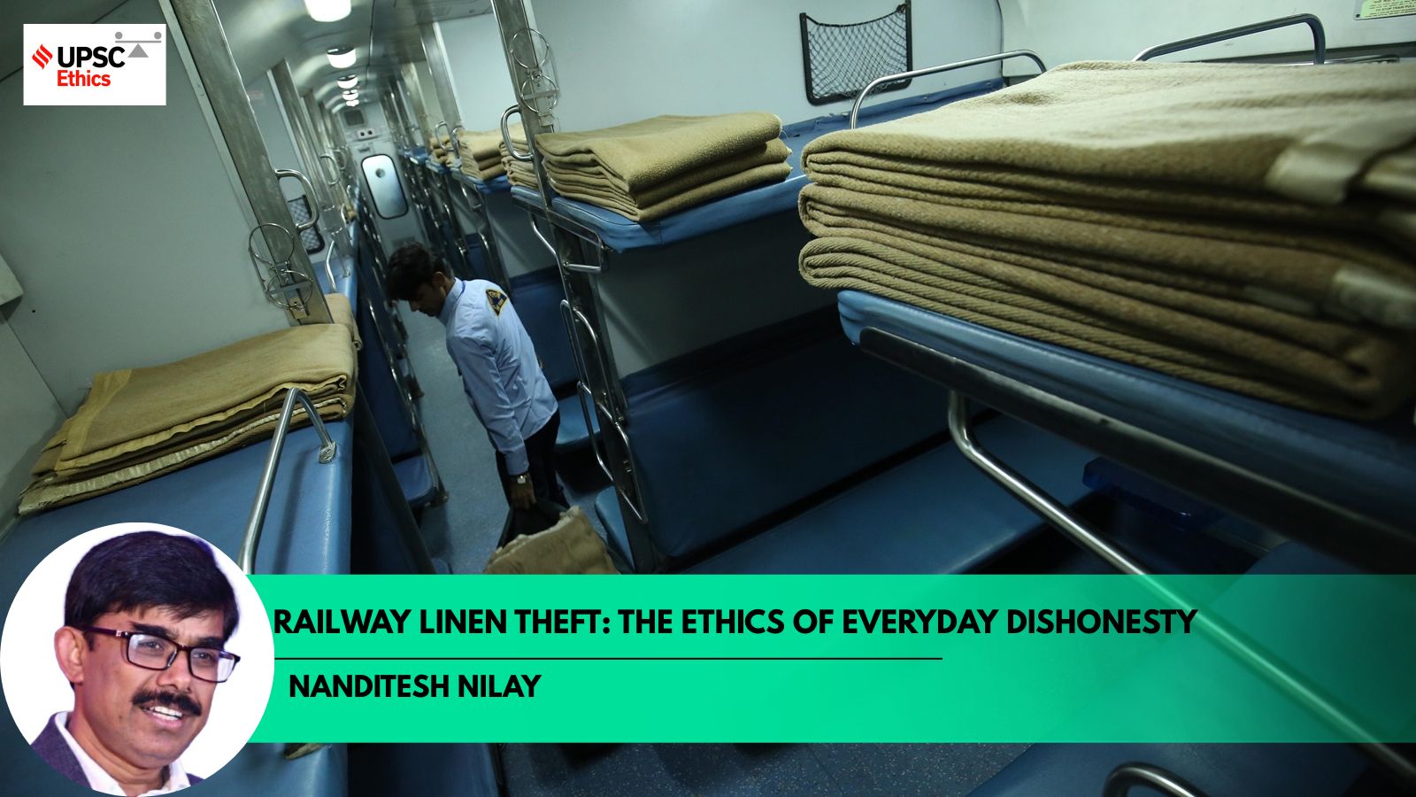 UPSC Ethics Simplified | Railway linen theft : A Case Study in everyday ethics