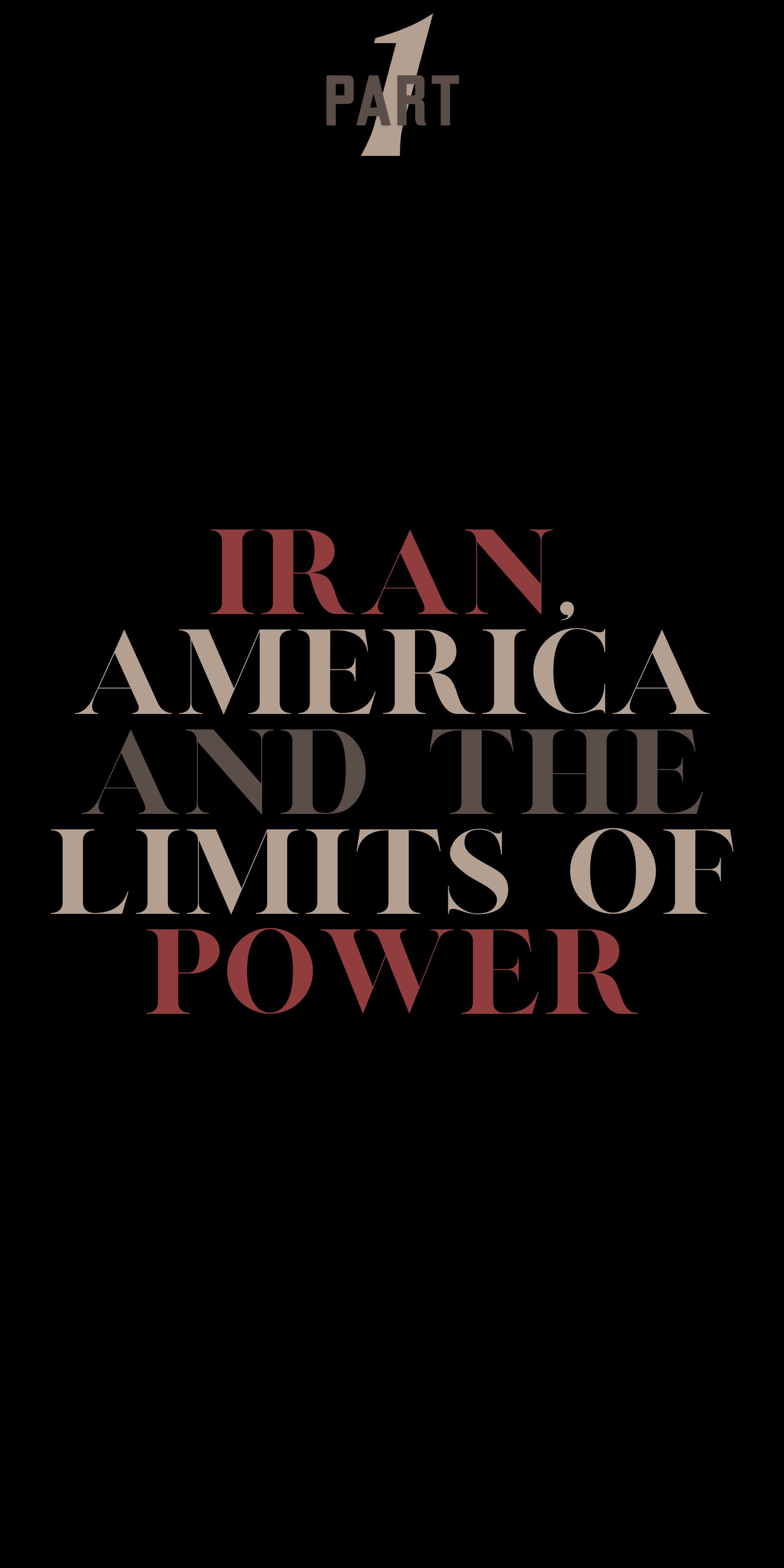 iran, america and the limits of power