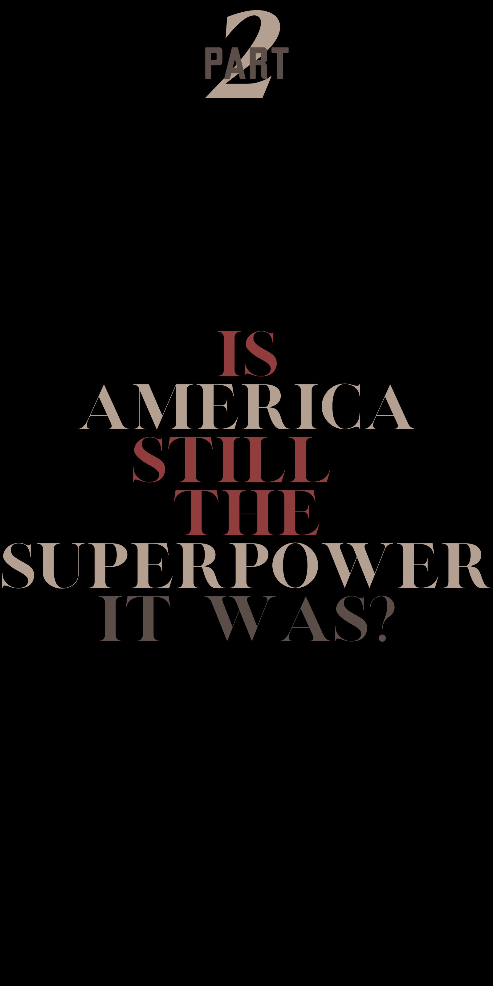Is America still the superpower it was?