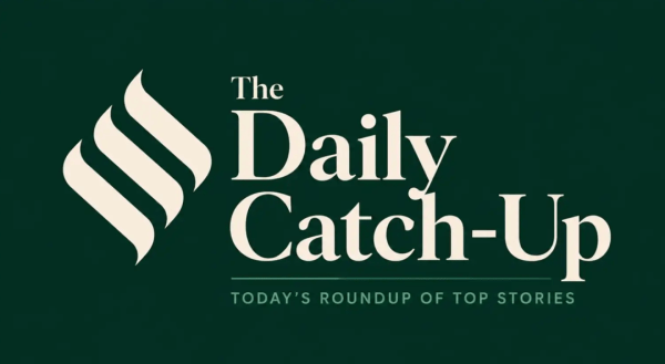 The Daily Catch-Up: Your evening briefing