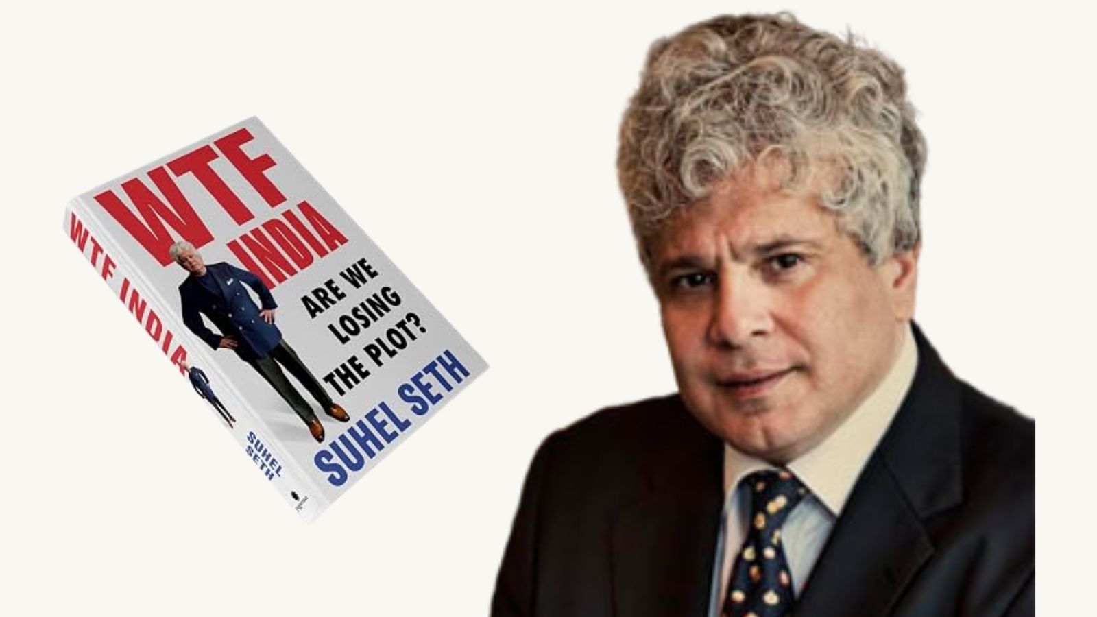 ‘We’ve sent a Rover to Moon, but can’t rid roads of craters’: Suhel Seth on his book ‘WTF India’ ‘We’ve sent a Rover to Moon, but can’t rid roads of craters’: Suhel Seth on his book ‘WTF India’
