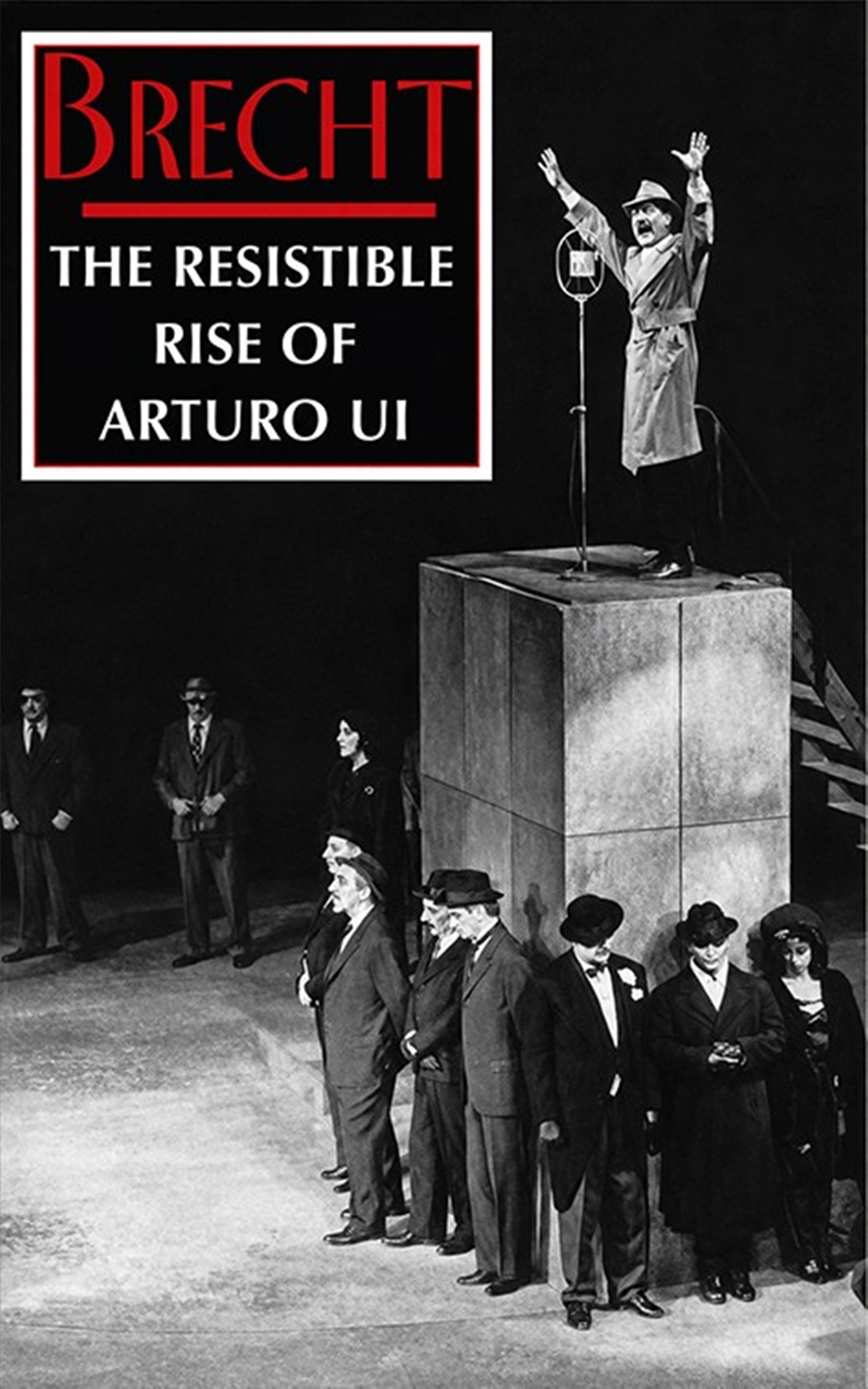 Bertolt Brecht's The Resistible Rise of Arturo Ui