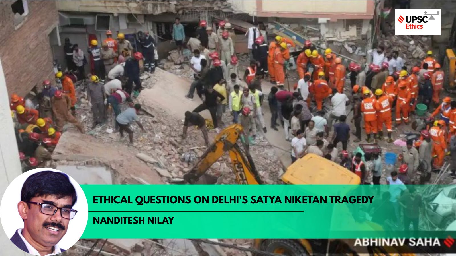 UPSC Ethics Simplified: What ethical questions does Delhi’s Satya Niketan tragedy raise?