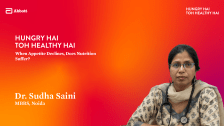 When Appetite Declines, Does Nutrition Suffer? – Dr. Sudha Saini