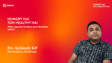 When Appetite Declines, Does Nutrition Suffer? – Dr. Avinash KP