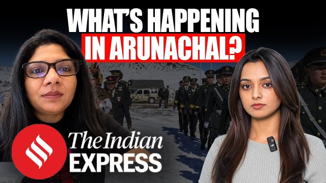 India-China LAC Face-Off: What’s Happening in Arunachal Pradesh?