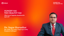 Why Loss of Appetite should not be ignored? – Dr. Sagar Kurunkar